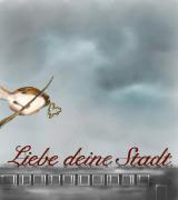 Liebe deine Stadt